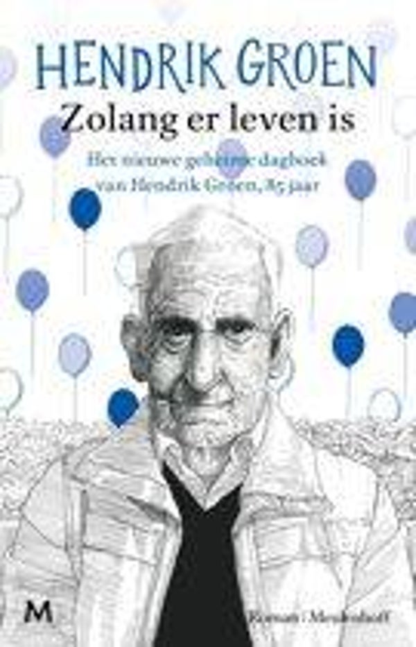 Hendrik Groen-Zolang er leven is