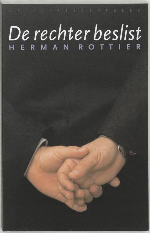 Herman Rottier-De rechter beslist