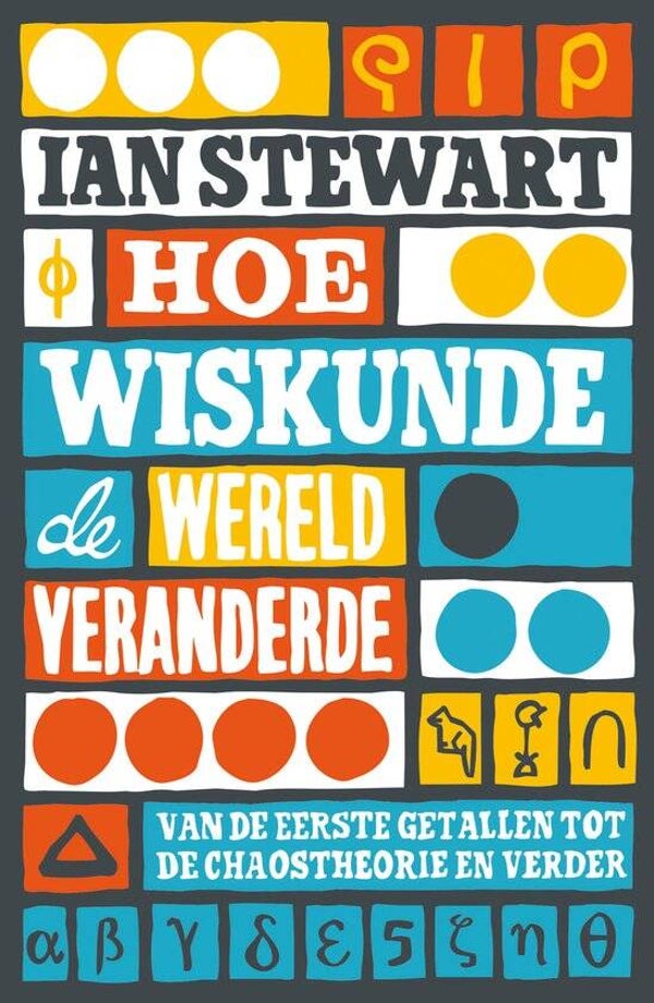 Ian Stewart-Hoe wiskunde de wereld veranderde