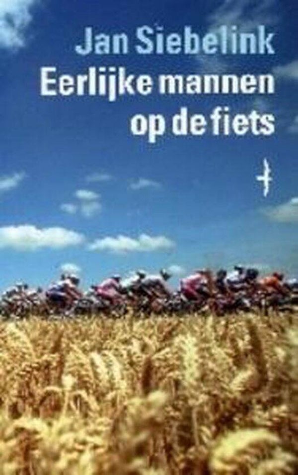 Jan Siebelink-Eerlijke mannen op de fiets