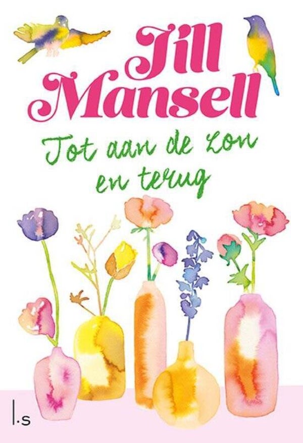 Jill Mansell-Tot aan de zon en terug