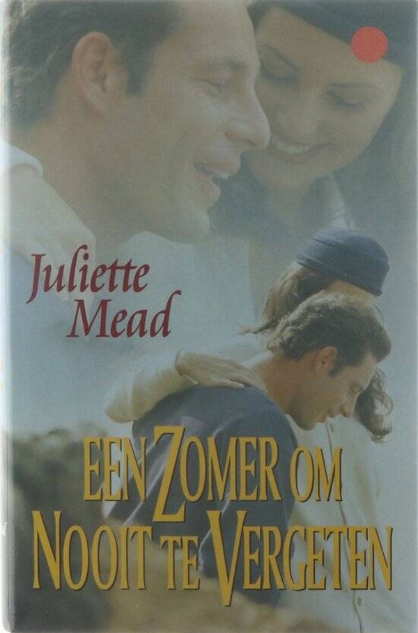 Juliette Mead-Een zomer om nooit te vergeten