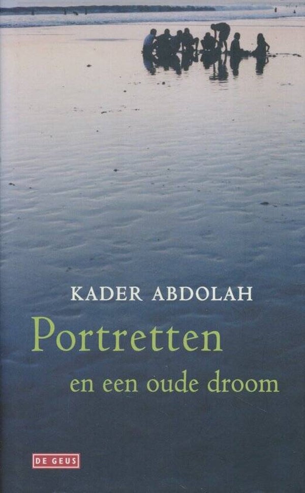 Kader Abdolah-Portretten en een oude droom