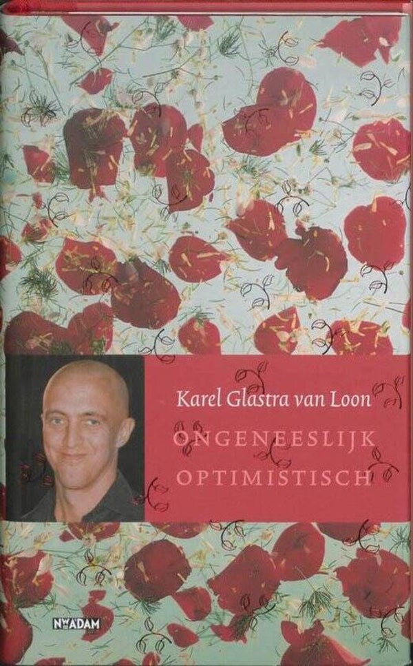 Karel Glastra van Loon-Ongeneeslijk optimistisch