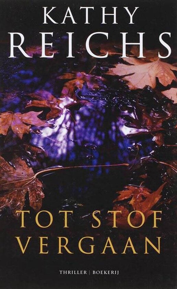Kathy Reichs-Tot stof vergaan