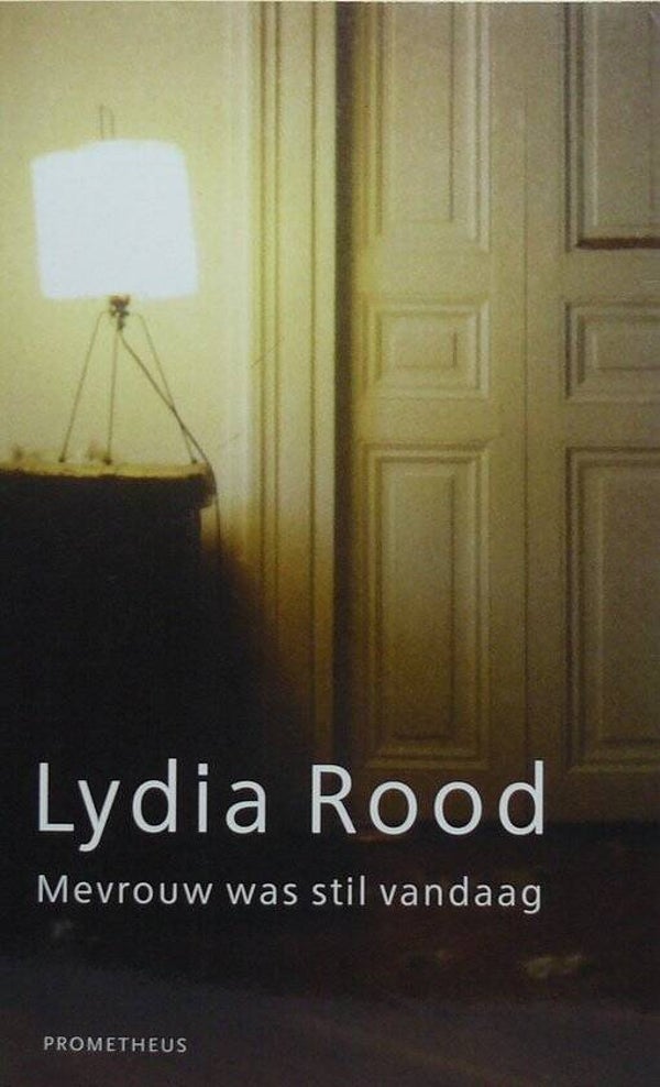 Lydia Rood-Mevrouw was stil vandaag