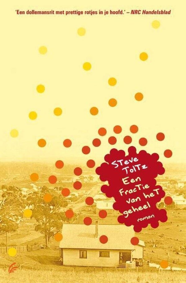 Steve Toltz-Een fractie van het geheel