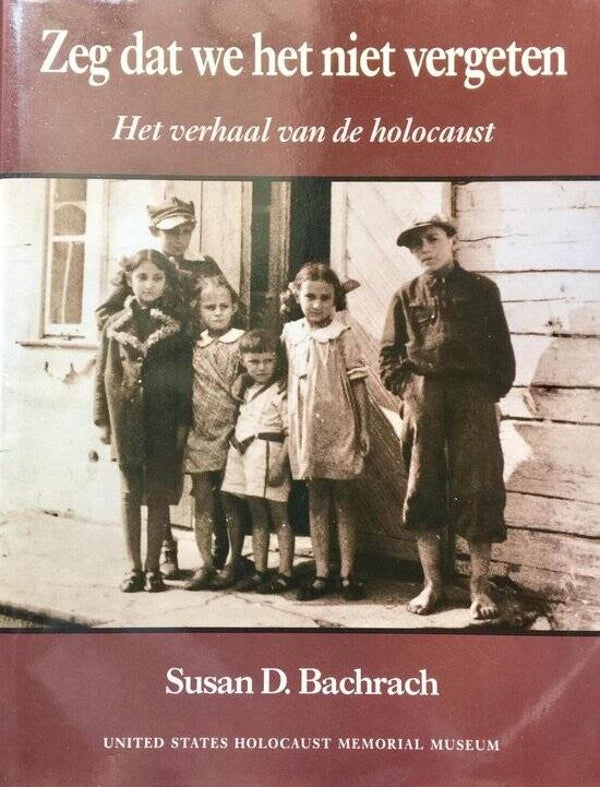 Susan D.Bachrach-Zeg dat we het niet vergeten