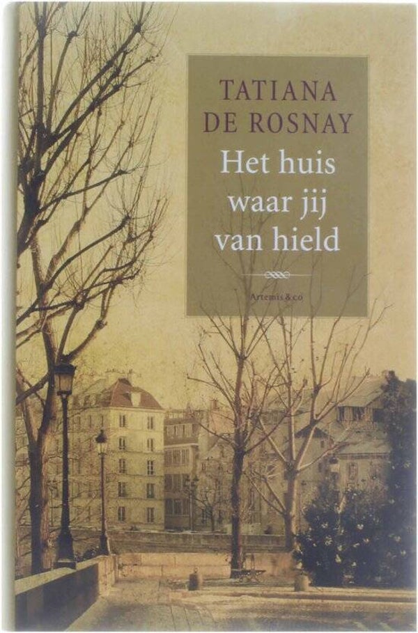 Tatiana De Rosnay-het huis waar jij van hield
