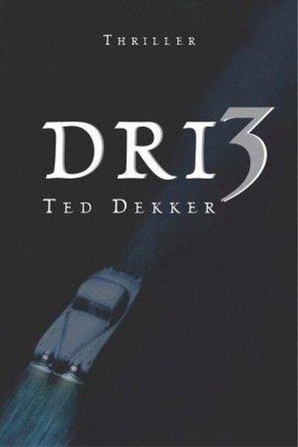 Ted Dekker-Dri3