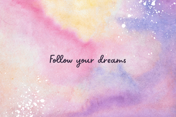 Wallpaper Follow Your Dreams