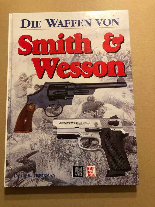 De Wapens van Smith & Wesson - DUITS - zeldzaam