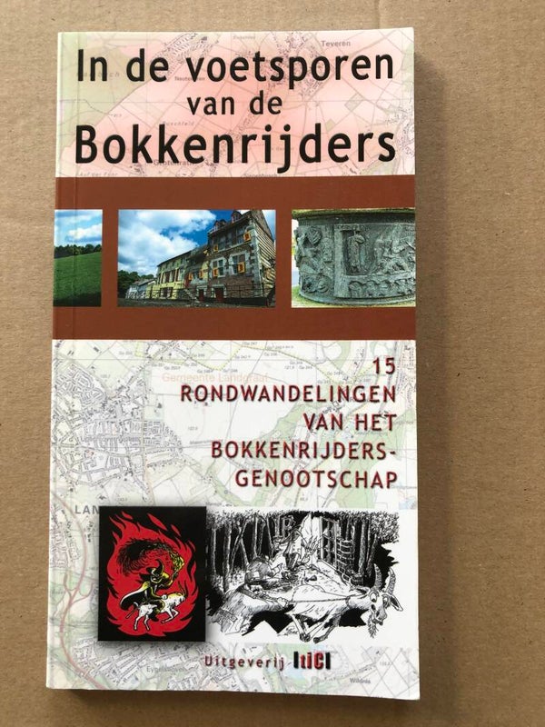 In de Voetsporen van de Bokkenrijders - 15 Wandelingen NIEUW