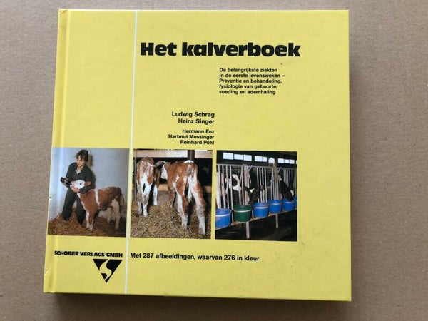 Het Kalverboek - Geboorte - Verzorging - Voorkoming Ziekten