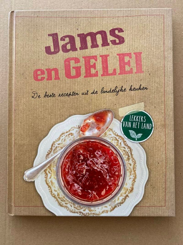 Jams en Gelei zelf maken - Recepten uit de Landelijke Keuken