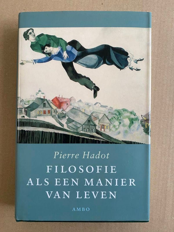 Pierre Hadot - Filosofie van de Levenskunst - Een manier van leven