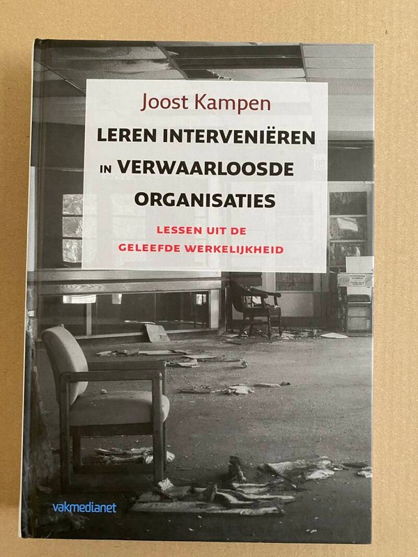 Leren interveniëren in verwaarloosde organisaties - NIEUW