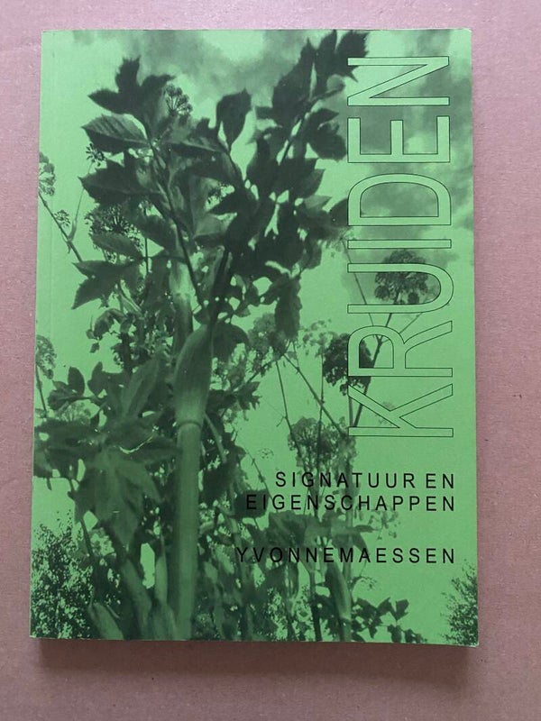 Yvonne Maessen - Kruiden - Signaturen  Eigenschappen Recpten