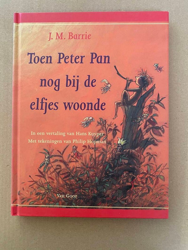 J.M. Barrie - Toen Peter Pan nog bij de elfjes woonde - NIEUW