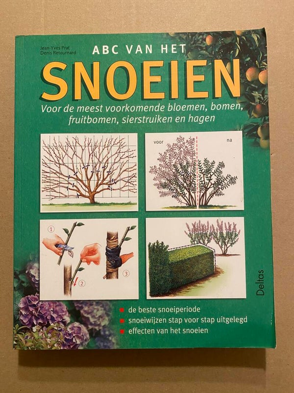 ABC van het Snoeien - o.a. Fruitbomen - Sierstruiken - Hagen