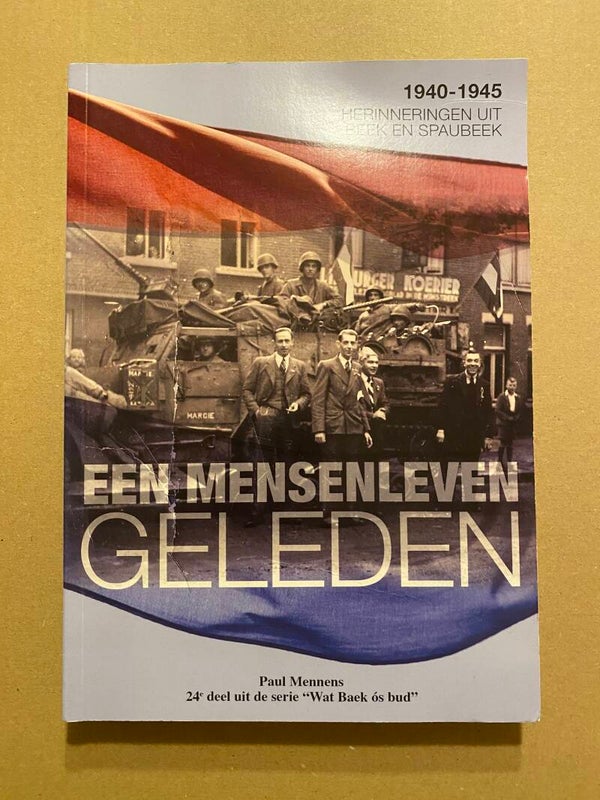 WO II - Zuid-Limburg - Beek en Spaubeek 1940-1945