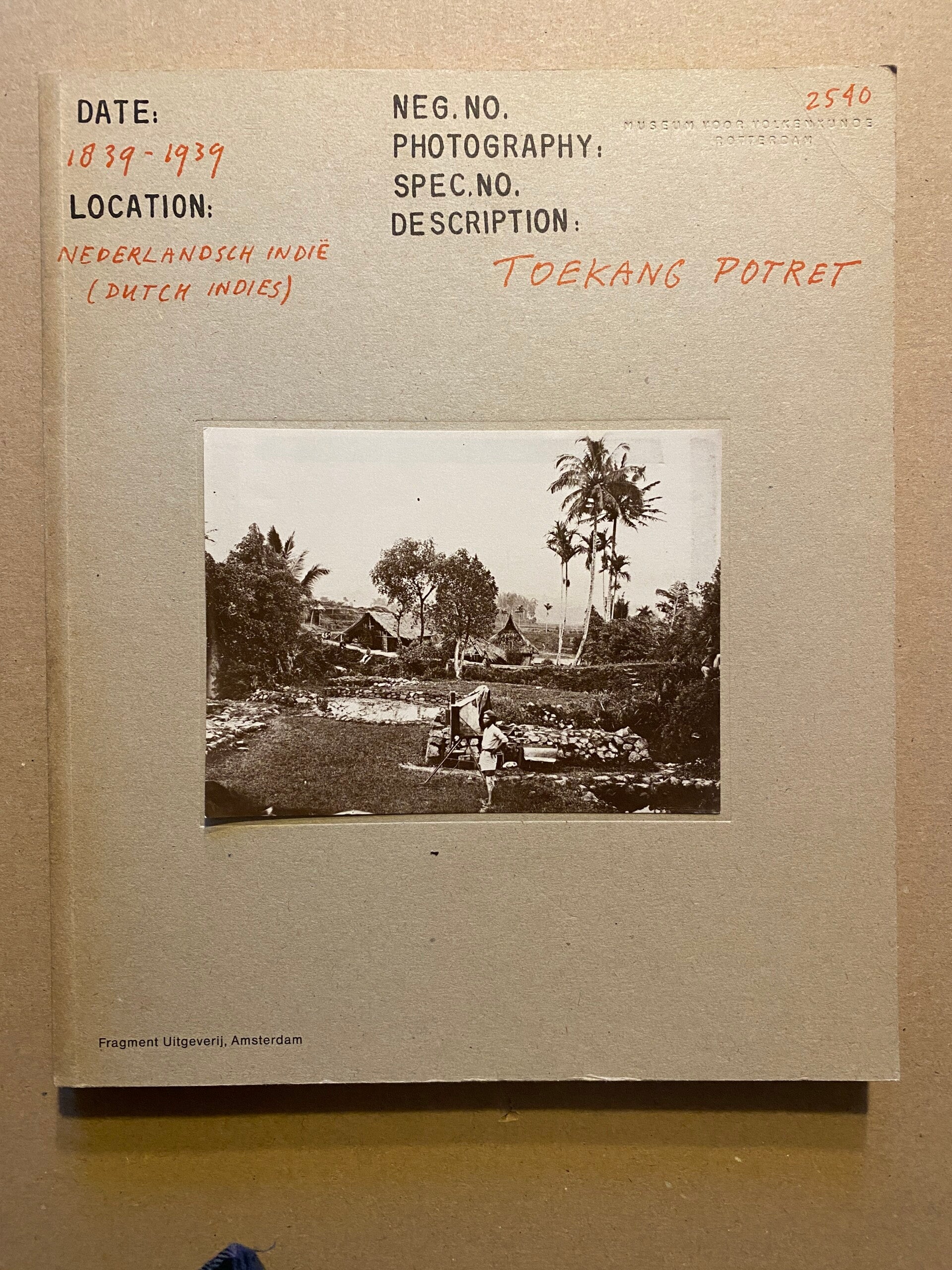 Toekang Potret - 100 jaar foto's Indonesië - 1839-1939 - NIEUW