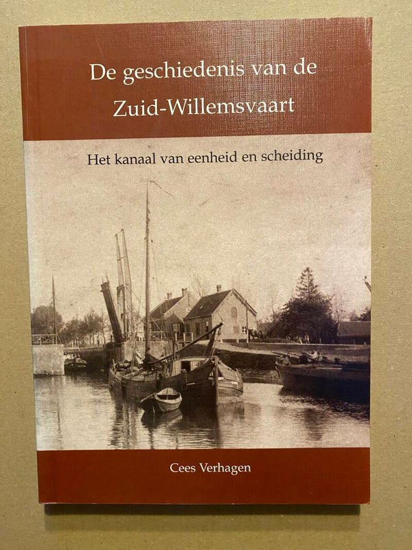 Geschiedenis Zuid-Willemsvaart - Kanaal van Eenheid en Scheiding