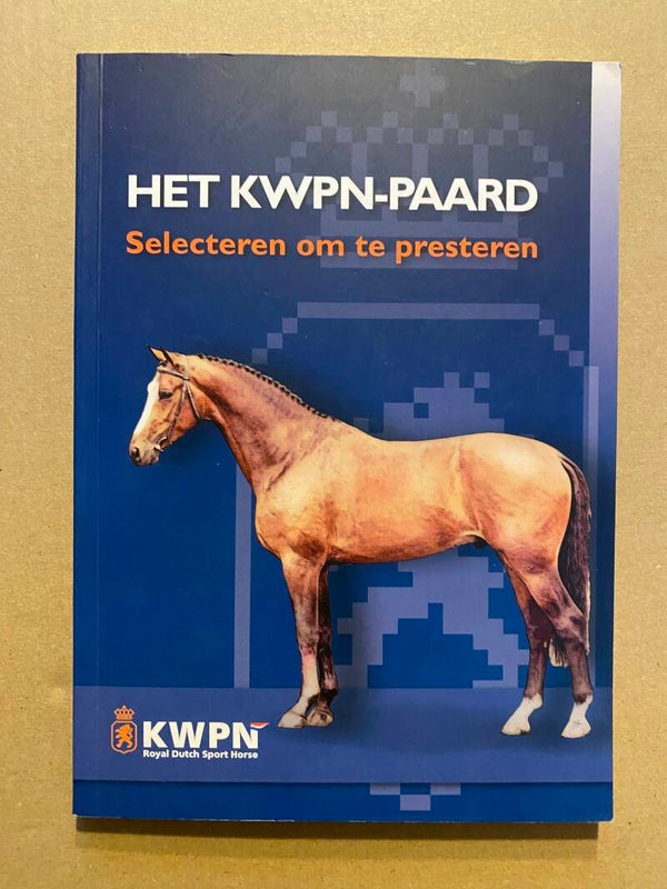 Paarden - Hoe Selecteer je om te presteren - KWPN-Paard