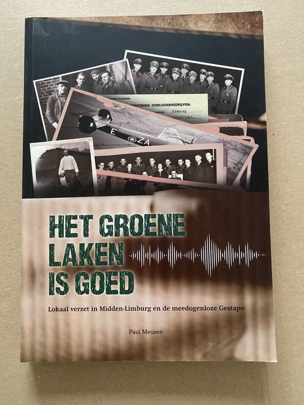 Lokaal Verzet in Midden-Limburg en de meedogenloze Gestapo