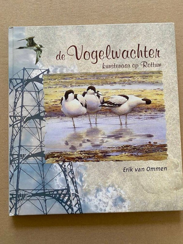 Erik van Ommen - De Vogelwachter  Kunstenaar op Rottum NIEUW