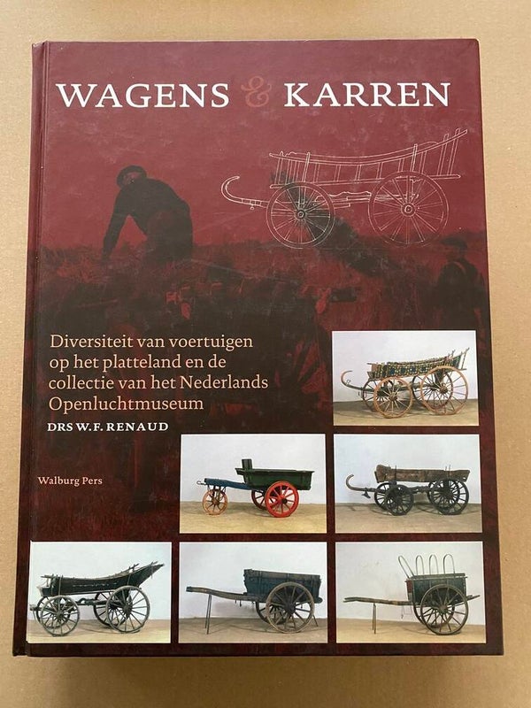 Wagens en Karren v/h Nederlandse Plattteland - 655 blz.