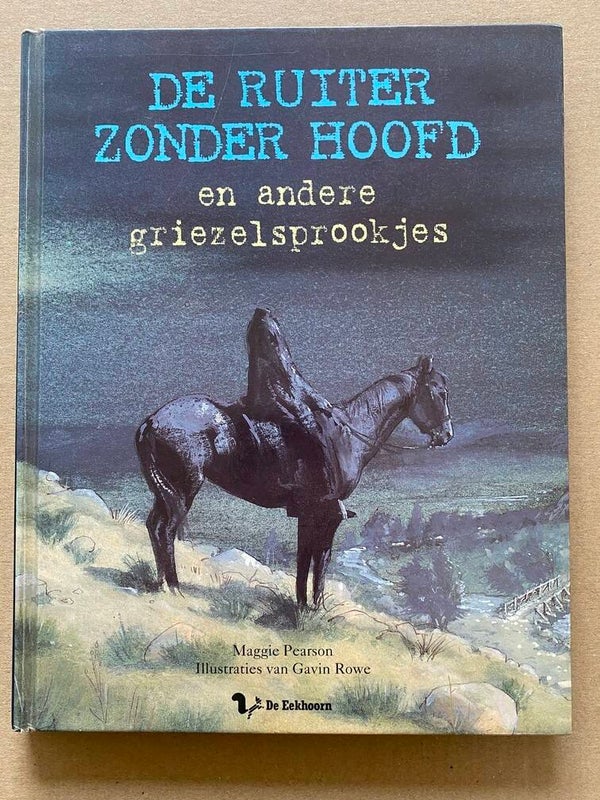 De Ruiter zonder Hoofd en 13 andere Griezelsprookjes