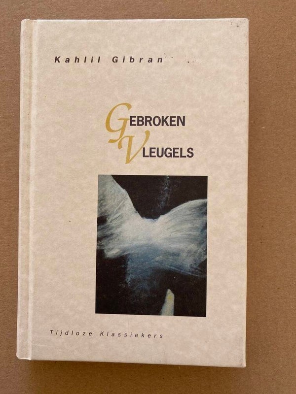 Tijdloze Klassiekers - Kahlil Gibran - Gebroken Vleugels - NIEUW
