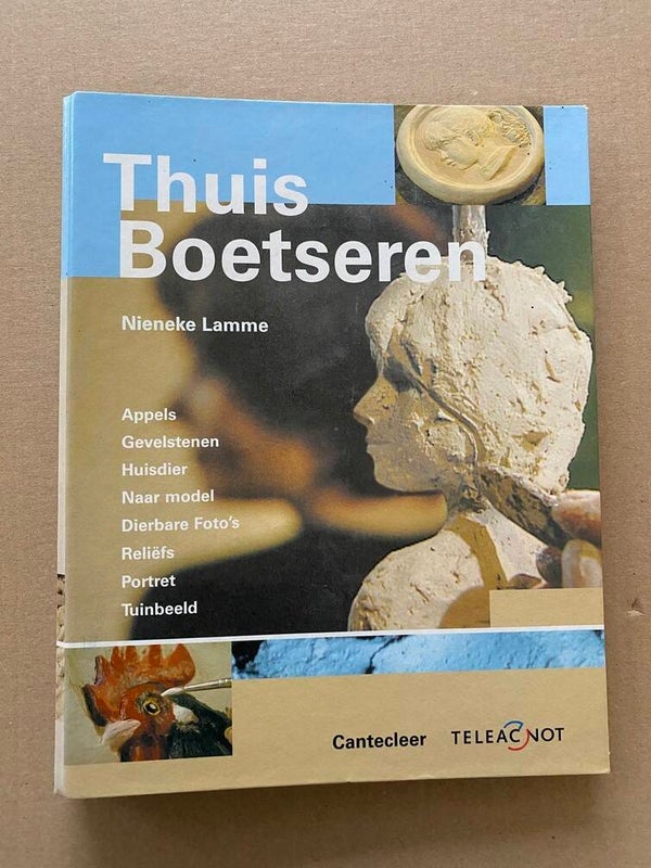 Thuis Boetseren - Basisbeginselen en 8 stap-voor-stap Projecten