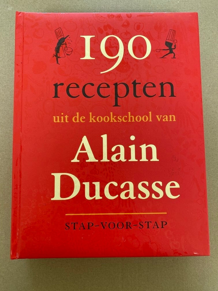 Alain Ducasse - 190 Stap-voor-Stap Recepten en Basistechnieken