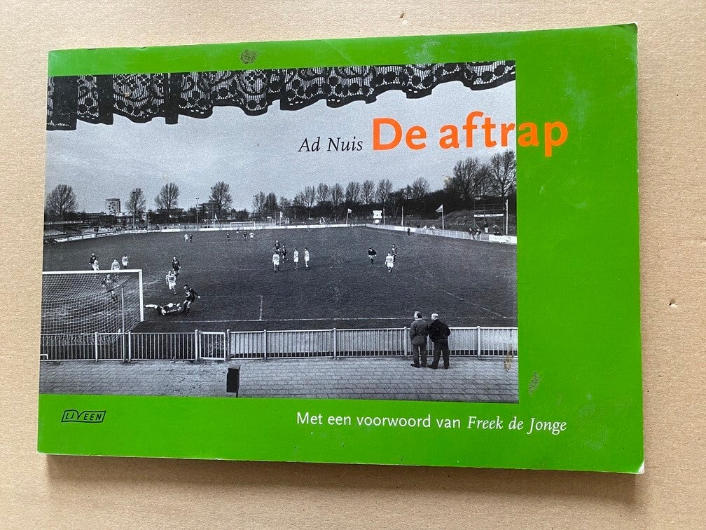 Ad Nuis - De Aftrap - prachtige "nostalgische" voetvalclub foto's