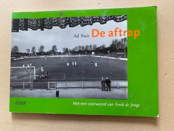 Ad Nuis - De Aftrap - prachtige "nostalgische" voetvalclub foto's