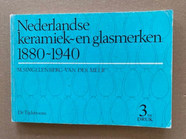 Nederlandse Keramiek- en Glasmerken 1880-1940