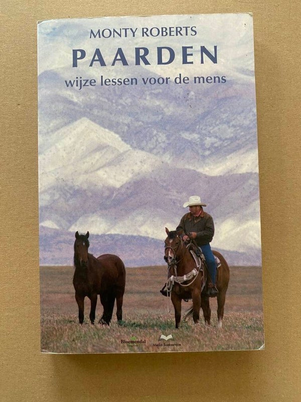 Monty Roberts - Paarden - Wijze Lessen voor de Mens