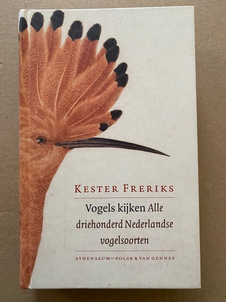 Kester Freriks - Alle 300 Nederlandse Vogelsoorten - gesigneerd
