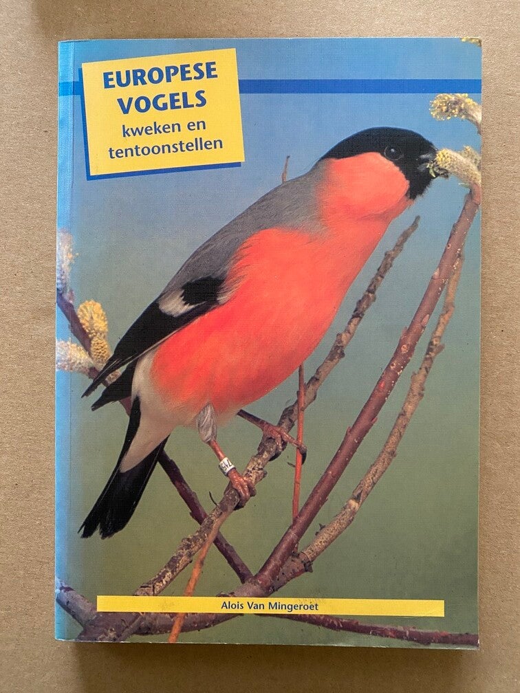 Aloïs v. Mingeroet - Europese Vogels Kweken / Tentoonstellen
