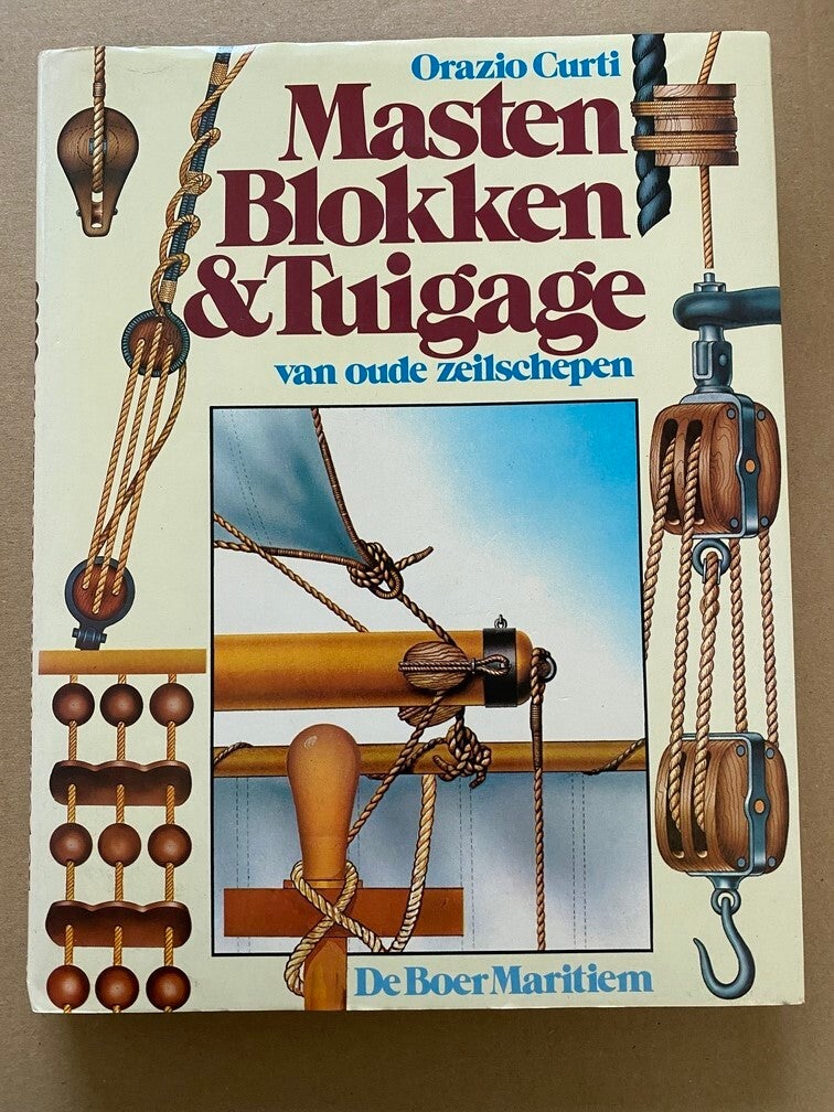 Oude Zeilschepen - Masten - Blokken - Tuigage - Zeilen