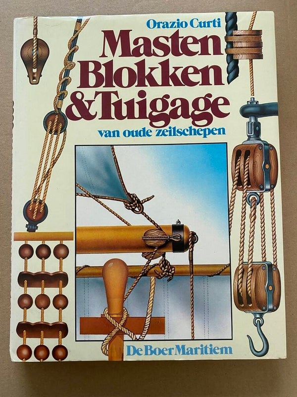 Oude Zeilschepen - Masten - Blokken - Tuigage - Zeilen