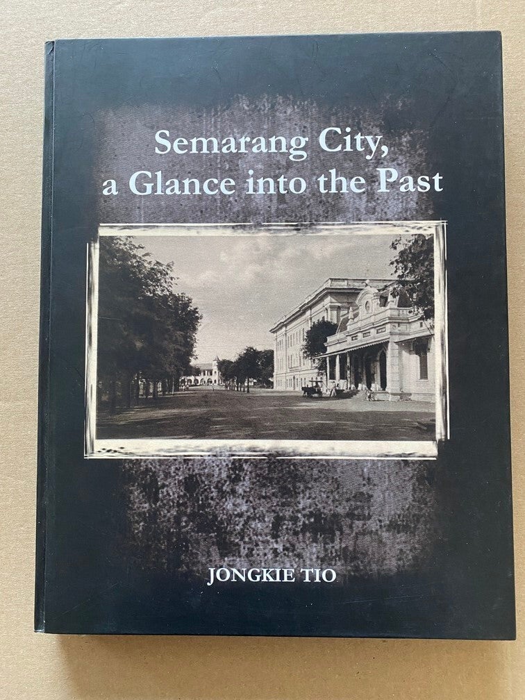 Semarang City - Historische Foto's - De koloniale periode en erna