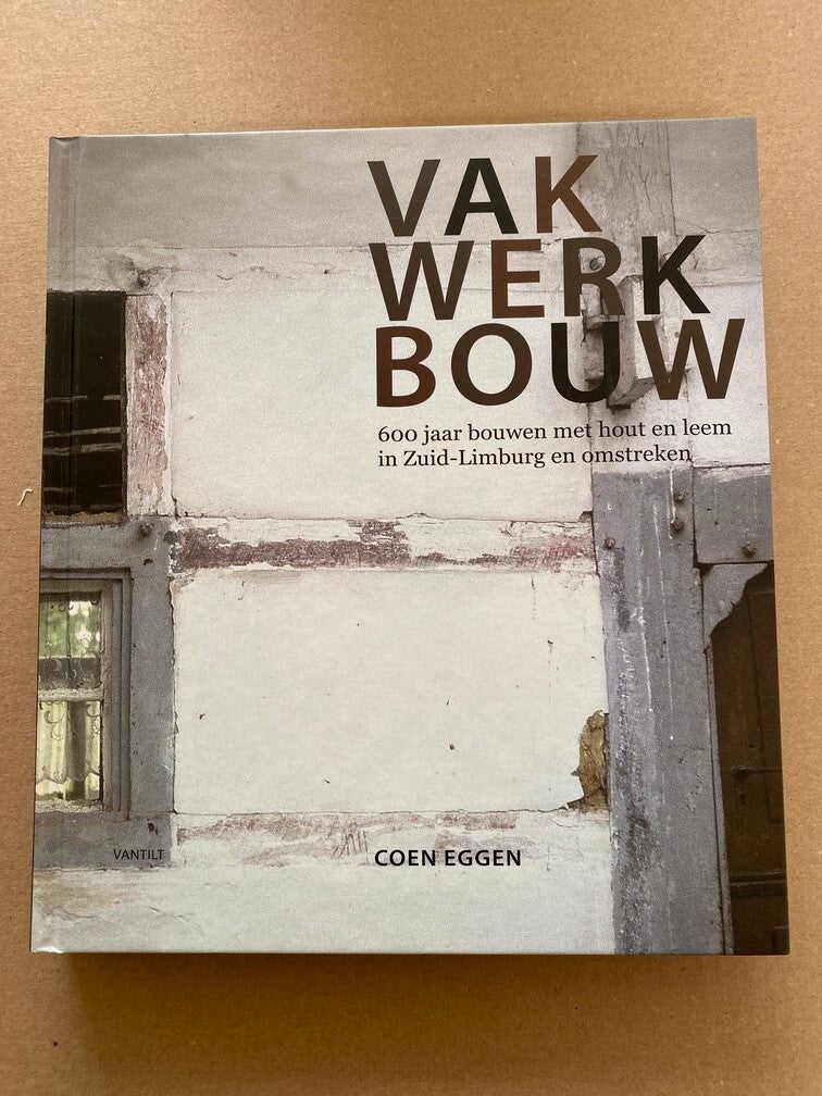 Vakwerkbouw - Geschiedenis - Bouwwijze - Details - Restauratie