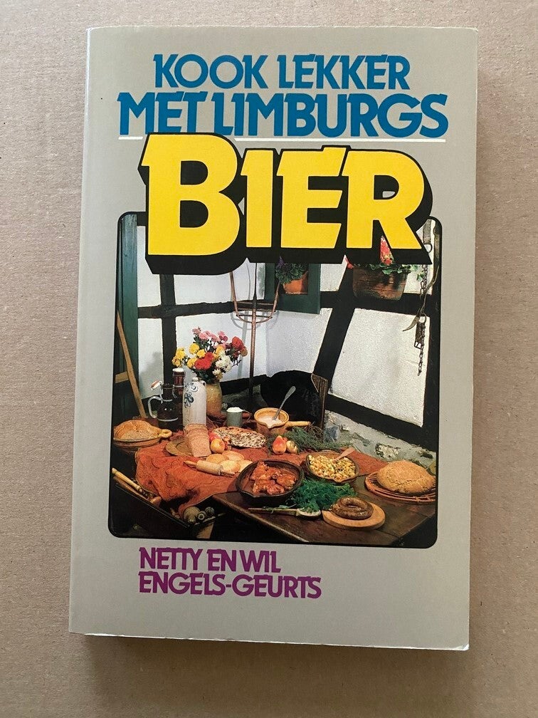 Netty Engels-Geurts - Koken met Limburgs Bier  200 recepten