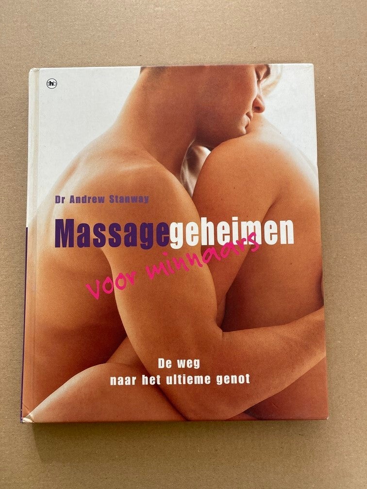 Massagegeheimen voor Minnaars - naar het Ultieme Genot NIEUW