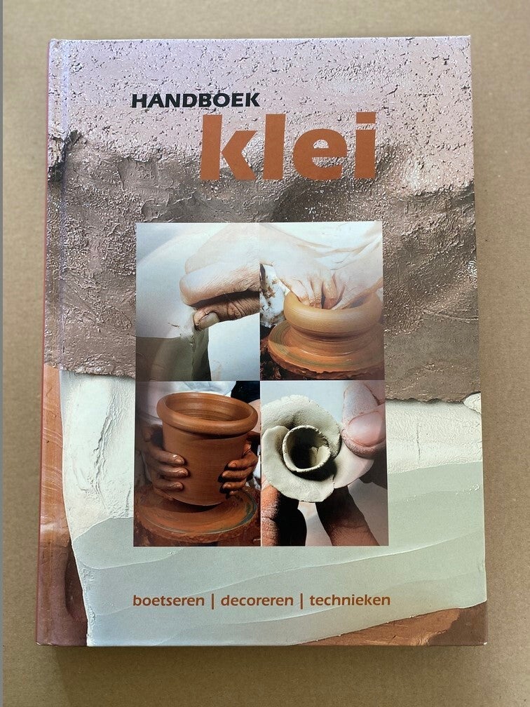 Handboek Klei - Boetseren - Decoreren - Technieken NIEUW