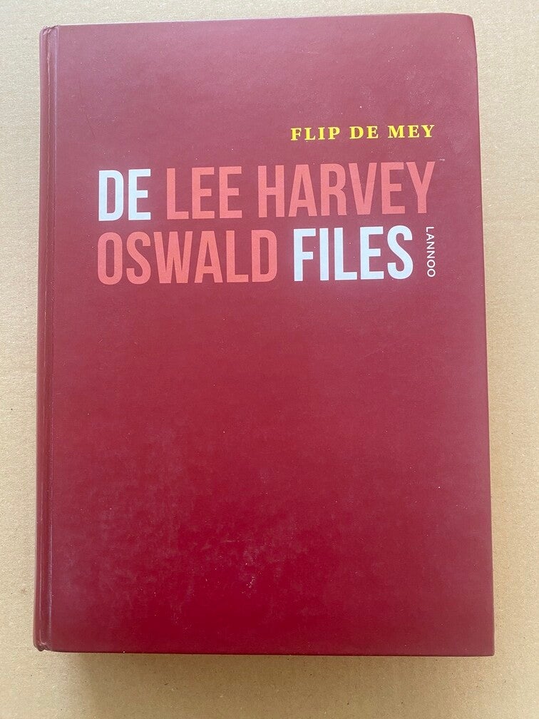 De Lee Harvey Oswald Files - Complot en makkelijke zondebok