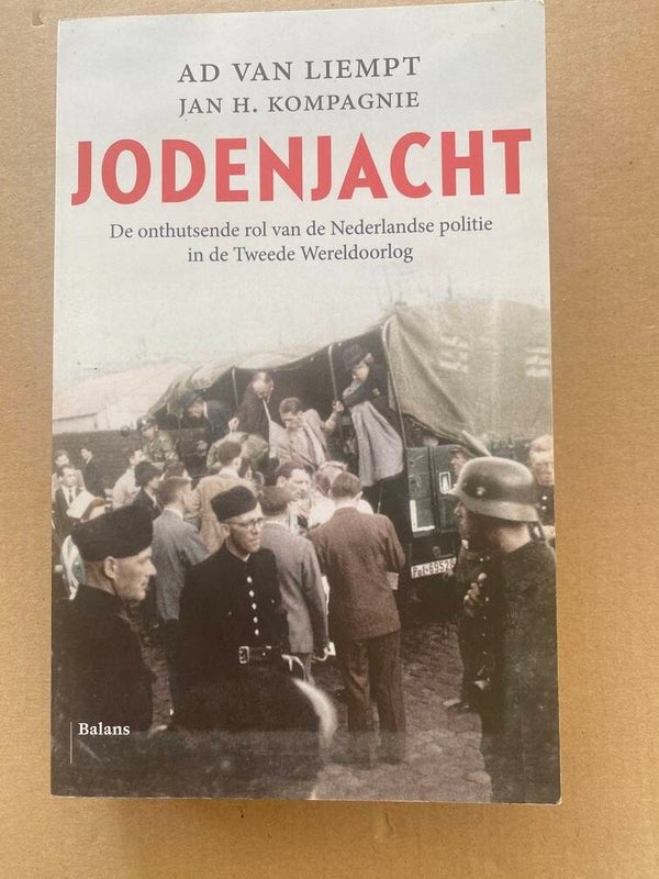 Jodenjacht - De  rol van de Nederlandse Politie - NIEUW